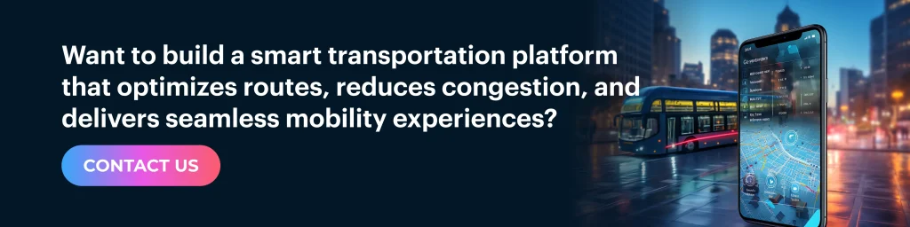 Want to build a smart transportation platform