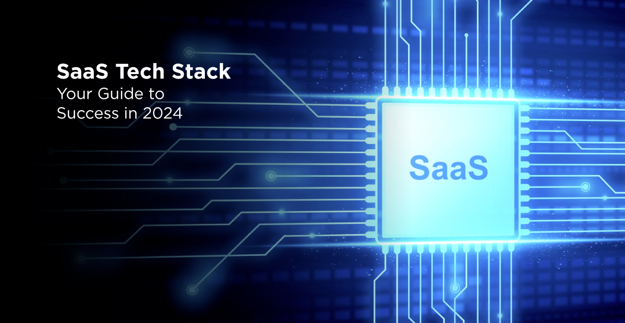 Saas Tech Stack Your Guide To Success In 2024 Openxcel Saas Tech Stack Your Guide To Success In 2024 Openxcel
