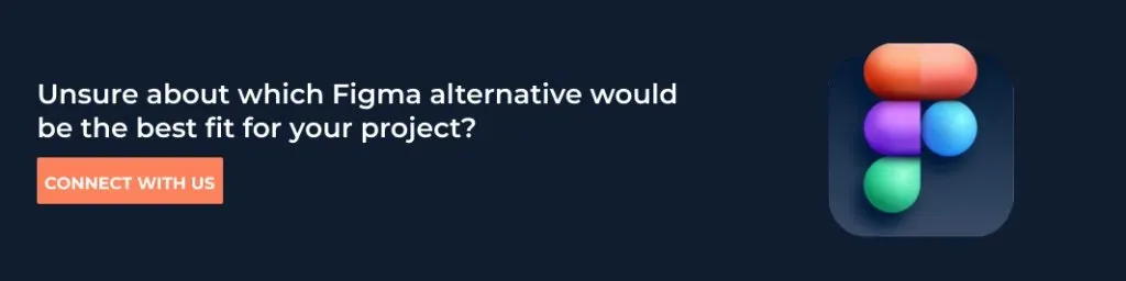 Connect to find best figma alternative for your project