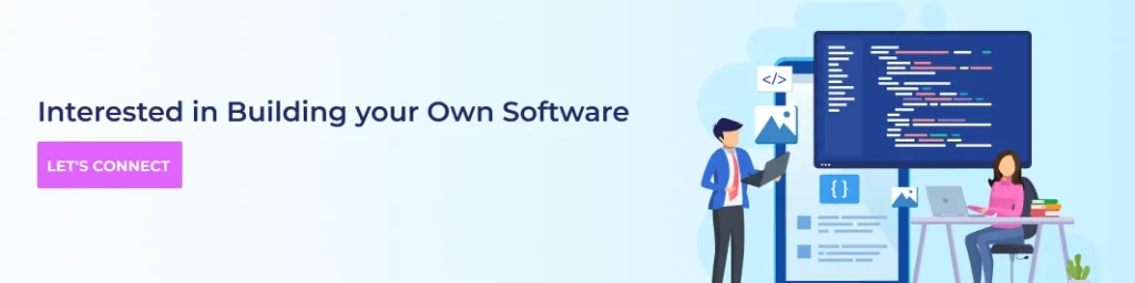Connect to build your own software