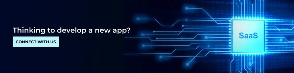 Connect with well-reputed SaaS development company