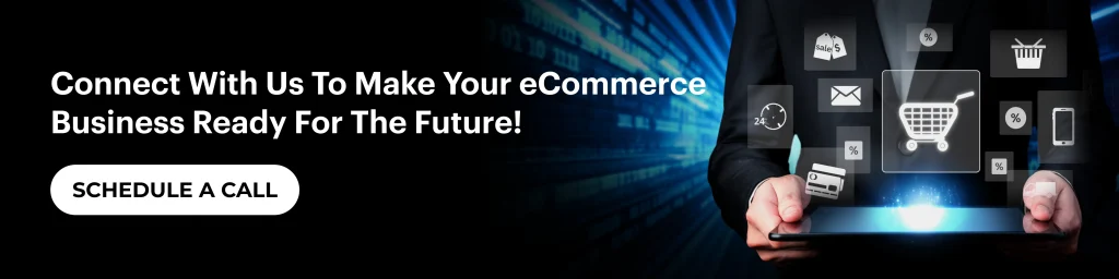 Connect To Make Your eCommerce Business Future Ready