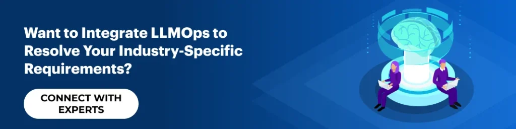 Let us help you integrating best-fit LLMOPS