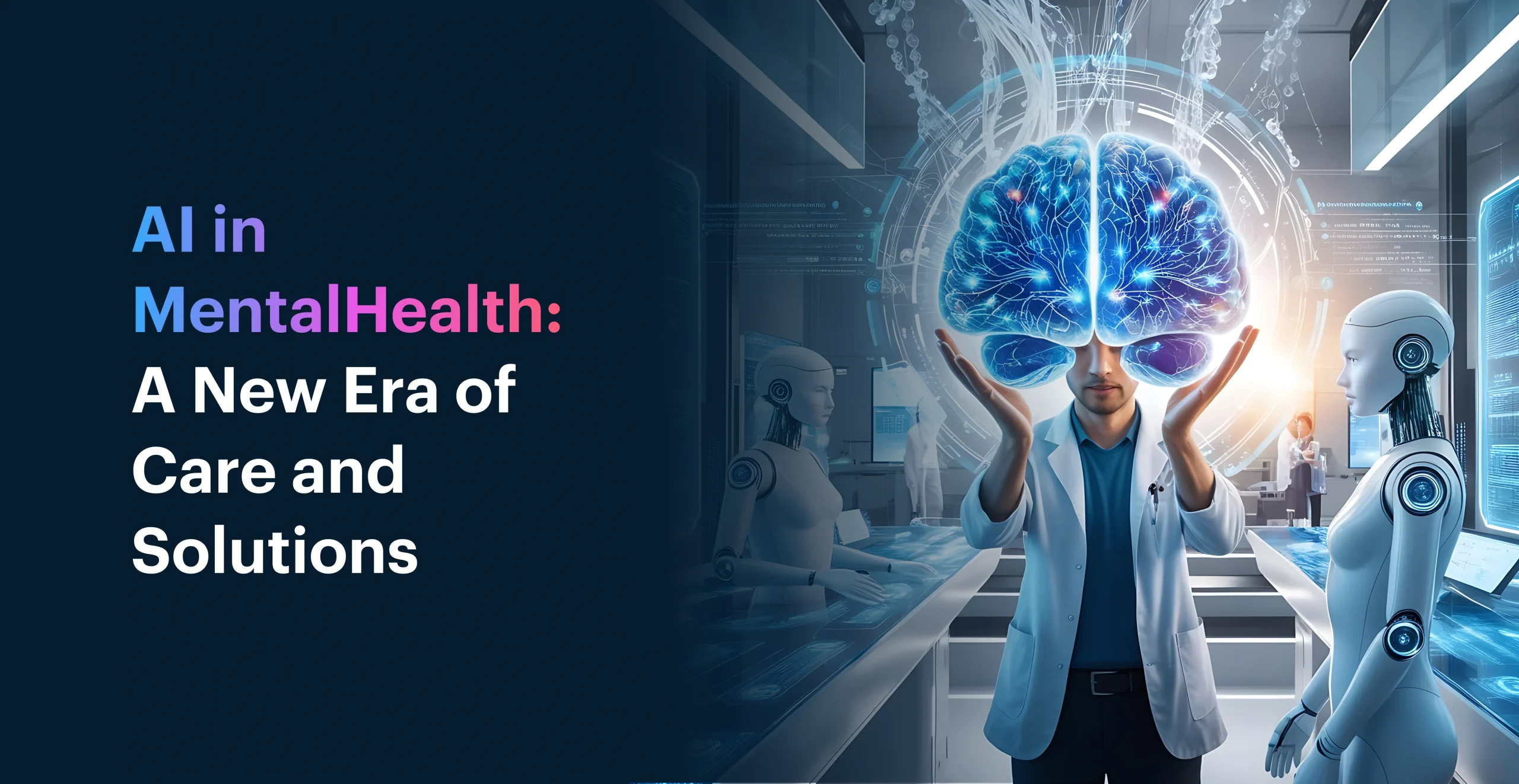 AI in Mental Health - A New Era of Care and Solutions