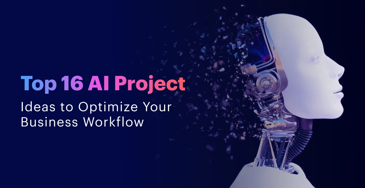 Top 16 AI Project Ideas for Businesses in 2025 - Openxcell