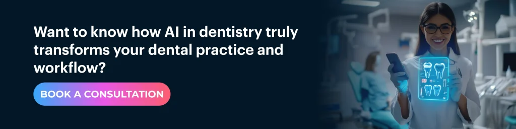 Book consultation to transform your dental practice with AI