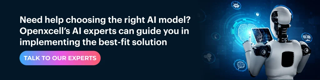 Let us help you choosing the right AI model