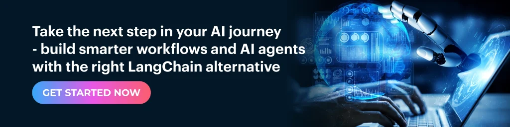 build smarter workflows and AI agents with the right LangChain alternative
