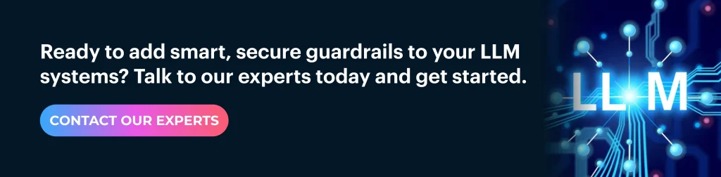guardrails to your LLM systems?