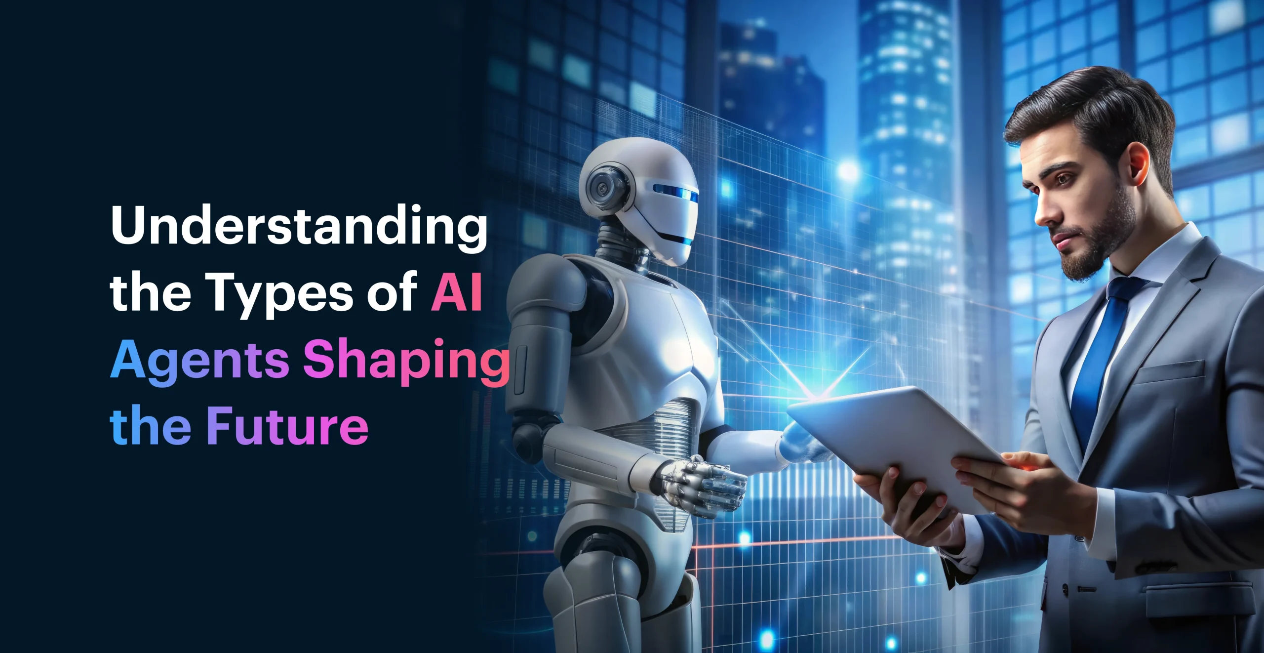Types of AI Agents Shaping the Future - Openxcell