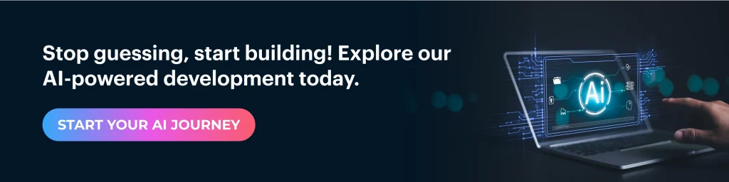 Explore our AI-powered development