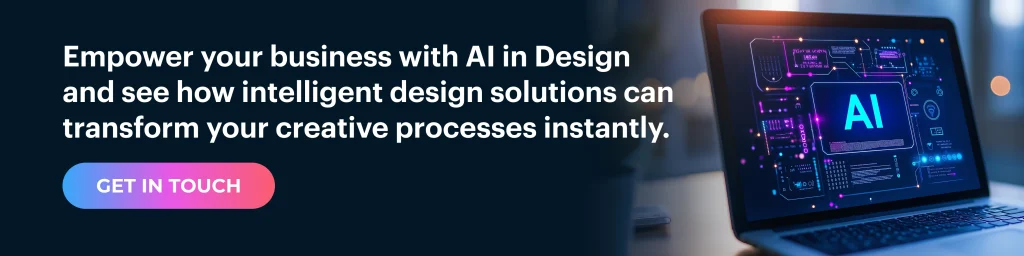 Empower your business with AI in Design