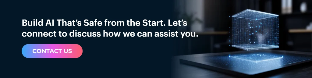 Build AI That’s Safe from the Start