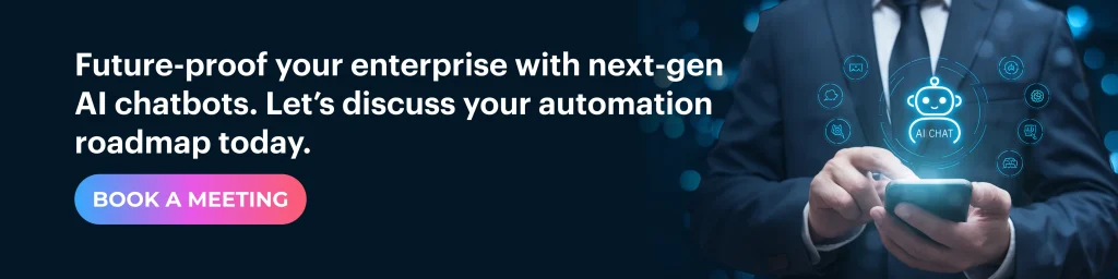 Future-proof your enterprise with next-gen AI chatbots