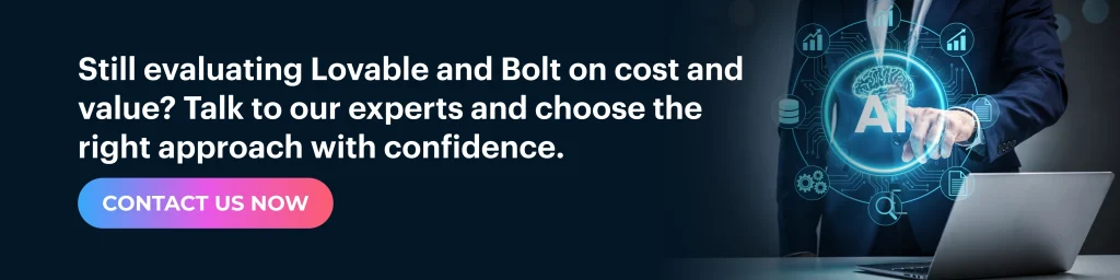 Still evaluating Lovable and Bolt on cost and value?